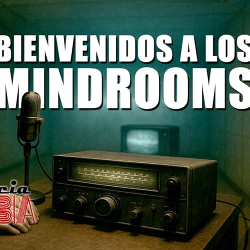 BIENVENIDO A LOS MINDROOMS |Frecuencia Somnifobia