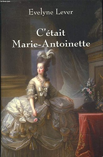 C'était Marie-Antoinette