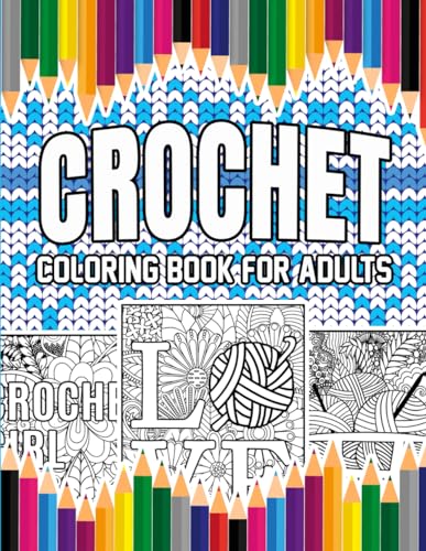 Crochet Coloring Book For Adults: A Stress-Relief, Inspiring and Humorous Crocheting Coloring Pages for Crocheters image 2