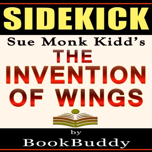 The Invention of Wings: by Sue Monk Kidd - Sidekick