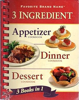 Paperback 3 Ingredient: Appetizer Cookbook, Dinner Cookbook, Dessert Cookbook 3 Books in 1 Book