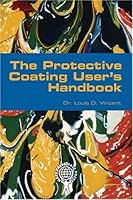 The Protective Coating User's Hanbook 1575901749 Book Cover
