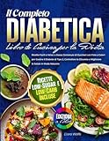 Il Libro Completo della Dieta per Diabetici: Ricette Facili e a...