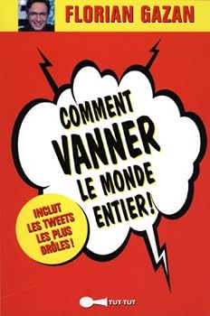 Hardcover Comment vanner le monde entier !: Inclus les tweets les plus drôles [French] Book