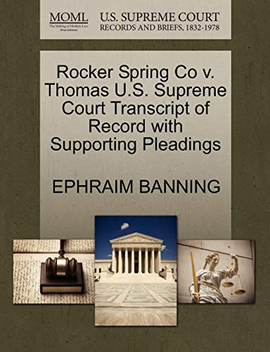 Rocker Spring Co V. Thomas U.S. Supreme Court Transcript of Record with Supporting Pleadings