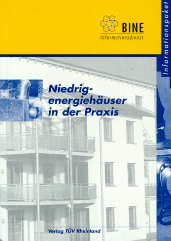 Niedrigenergiehäuser in der Praxis: Ein Informationspaket. Hrsg.: Fachinformationszentrum Karlsruhe