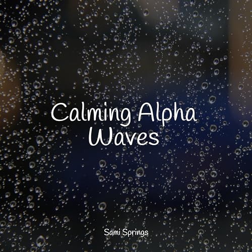 Play Calming Alpha Waves by Sleep Sound Library, Zen Music Garden ...