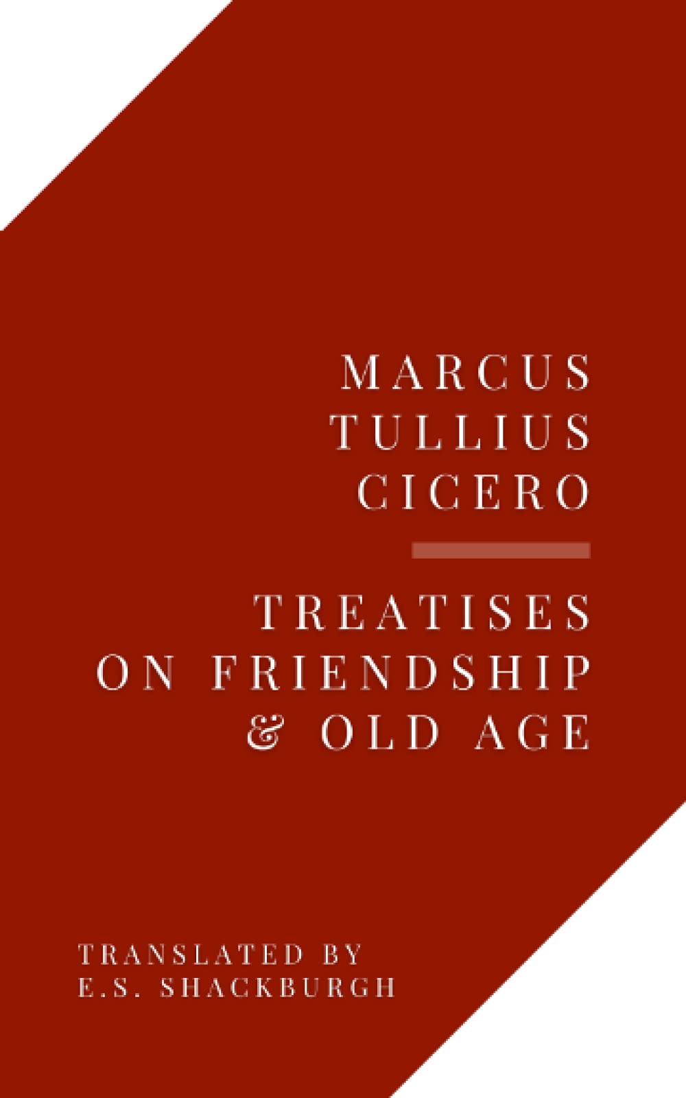 Treatises On Friendship & Old Age