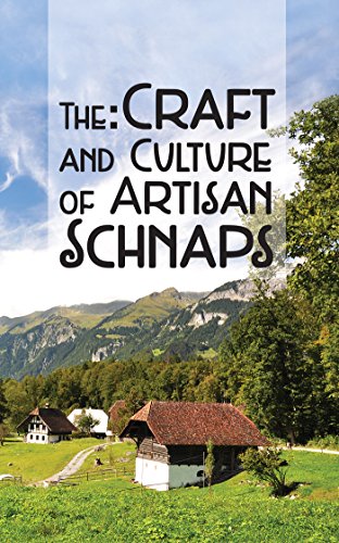 The Craft and Culture of Artisan Schnaps (English Edition)