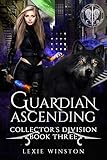 Guardian Ascending (Collectors Division Book 3)