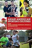 Asian American Sporting Cultures