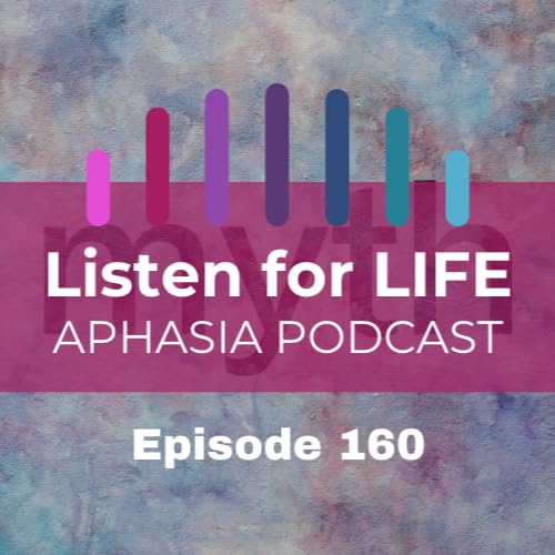 『#160 The Weirdest Aphasia Myths That Break Couples』のカバーアート