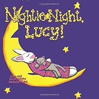 Nightie Night, Lucy! 1419644890 Book Cover