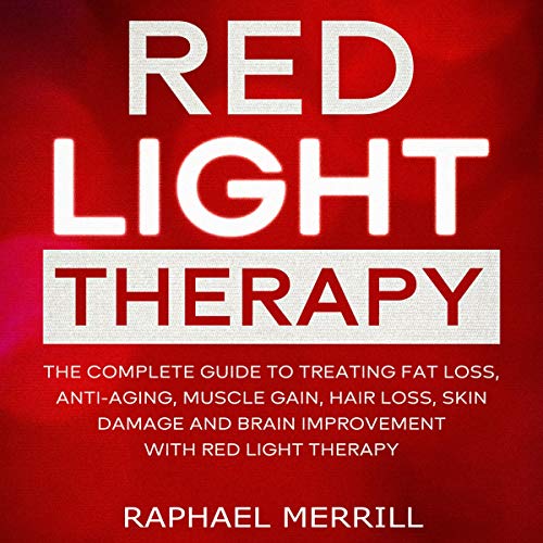 Amazon.com: Red Light Therapy: Miracle Medicine (Audible Audio Edition): Mark Sloan, Graham ...
