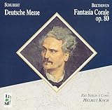 SCHUBERT: DEUTSCHE MESSE & BEETHOVEN FANTASIA CORALE - KOCH, RSO BERLIN E CORO