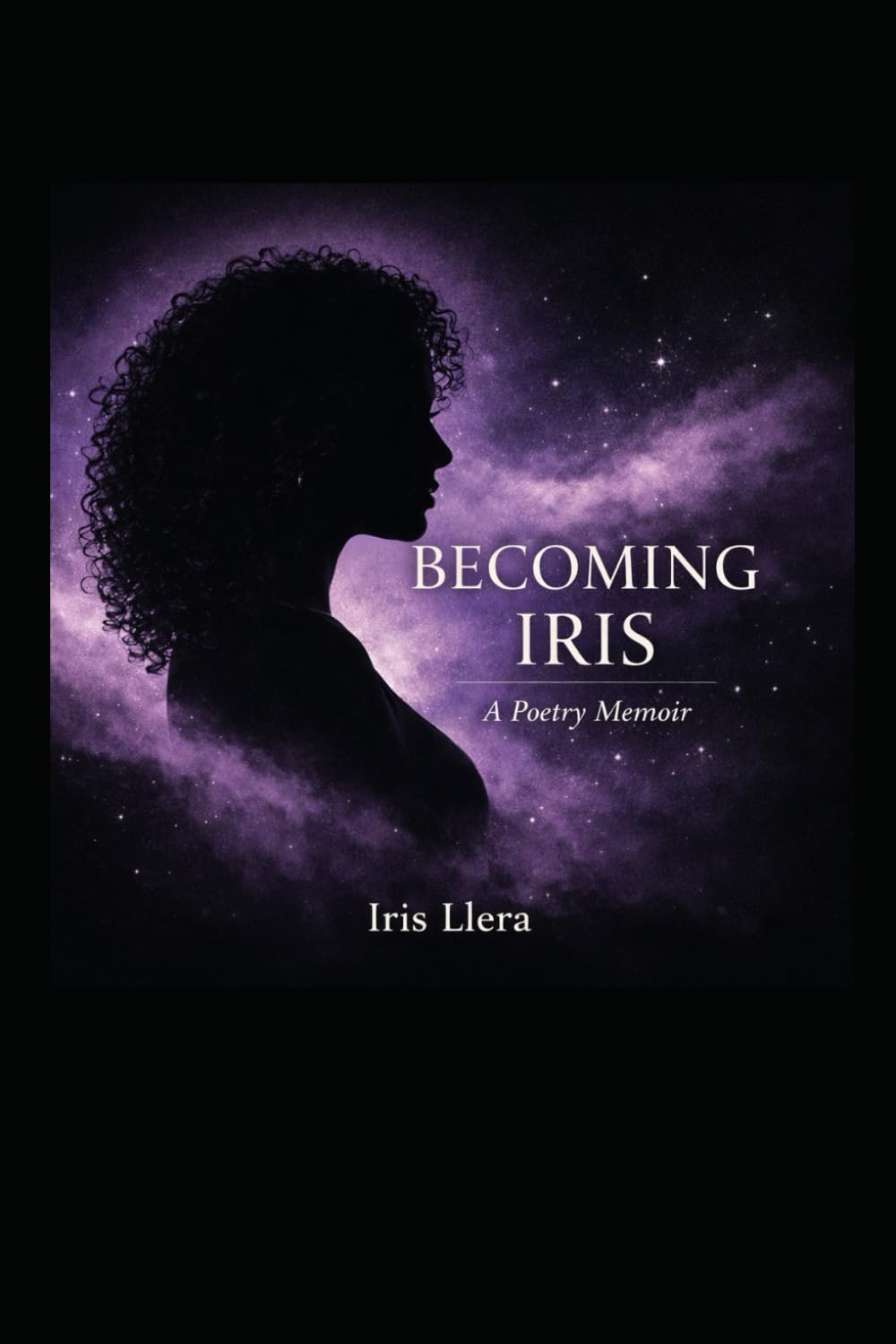 Becoming Iris: A Poetry Memoir
