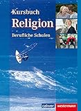  Kursbuch Religion Berufliche Schulen: Schülerbuch