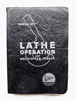 Paperback Manual of Lathe Operation and Machinists Tables Book