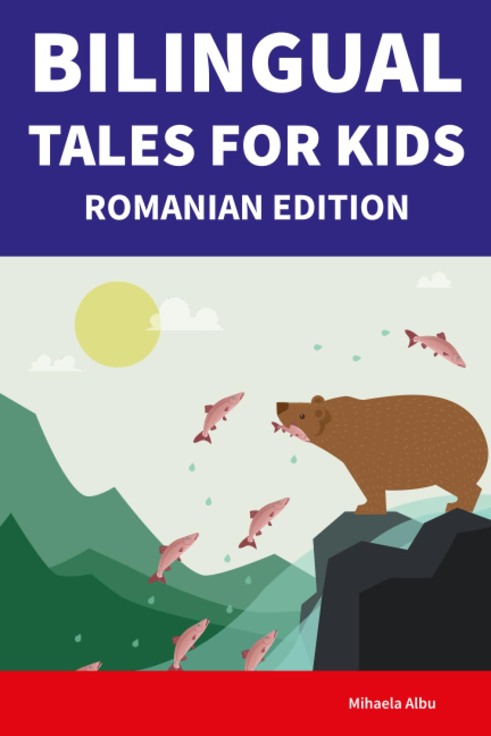 Bilingual Tales For Kids : Romanian Edition | 25 Captivating Stories in Romanian and English (Learn Romanian for Children)