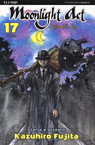 L'editto della luna. Moonlight act (Vol. 17)