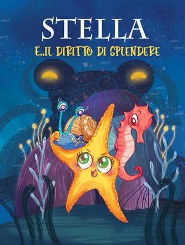 Stella E... Il Diritto Di Splendere. Con Carte Dei Diritti