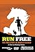 Run Free - The True Story of Caballo Blanco