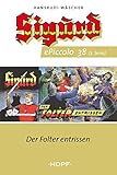  Sigurd ePiccolo-Comic 38: Der Folter entrissen (Sigurd Piccolo 3. Serie 1-50)