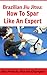 Brazilian Jiu Jitsu Sparring (Rolling/Training): How To Spar Like An Expert