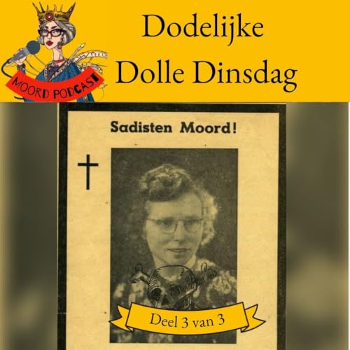 Dodelijke Dolle Dinsdag: wat gebeurde er met Marie Antheunis en Debora van Es? (deel 3 van 3)