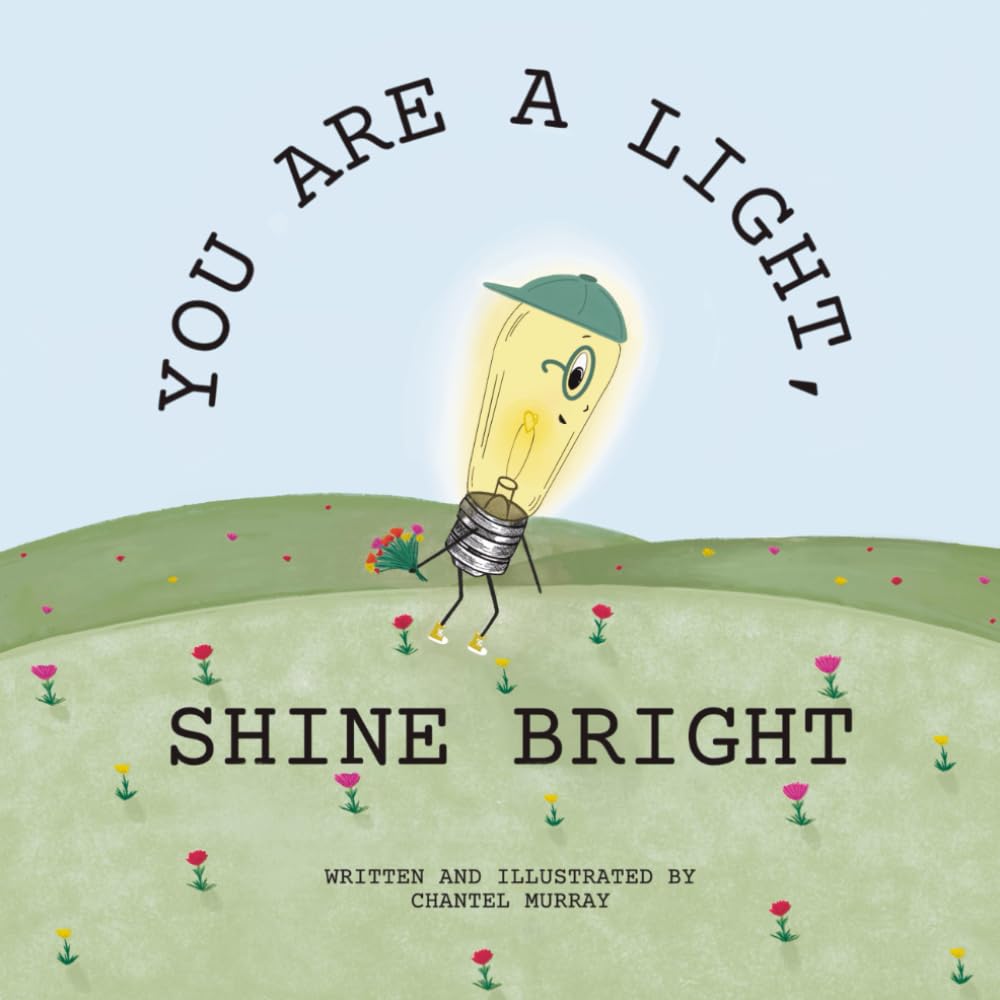 You Are a Light, Shine Bright