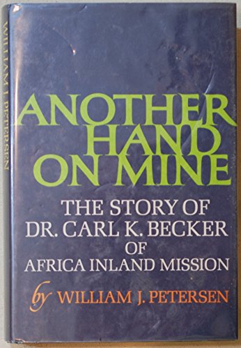 Another hand on mine;: The story of Dr. Carl K.... B0006BQGNS Book Cover