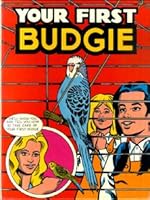 Your First Budgie 0876668686 Book Cover