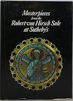 Masterpieces from the Robert von Hirsch sale at Sotheby's: With an article on the Branchini Madonna by Sir John Pope-Hennessy 085667060X Book Cover