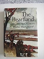 The Heartland: Ohio, Indiana, Illinois (Regions of America) 0060117818 Book Cover