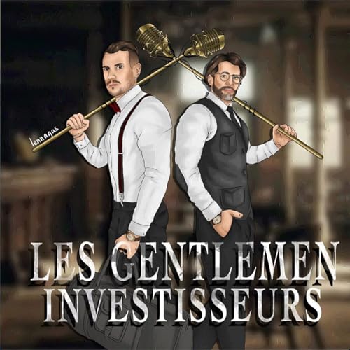 Couverture de Les Gentlemen Investisseurs