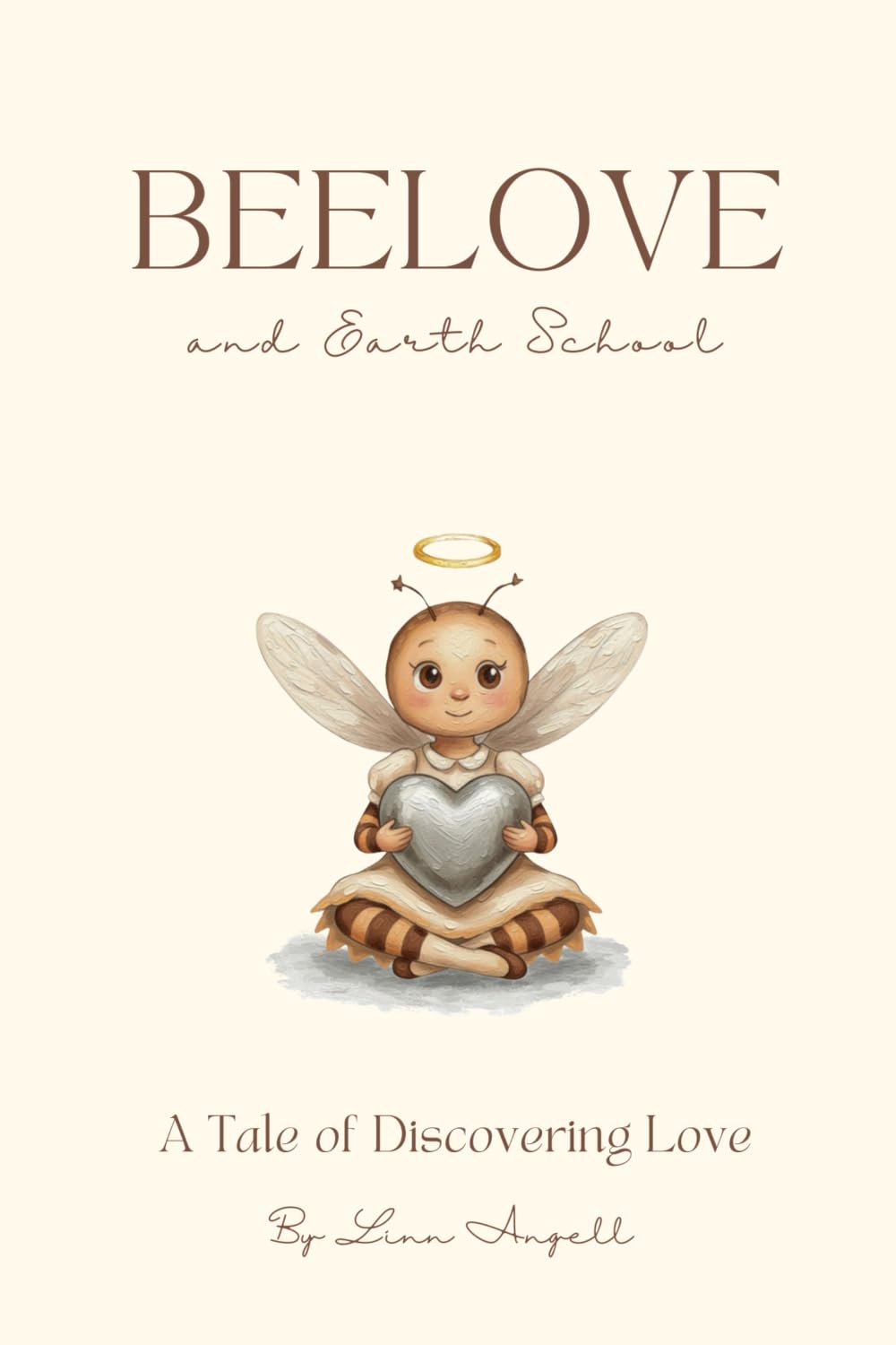 Beelove and Earth School: A Tale of Discovering Love (Beelove Tales & Creative Worlds)