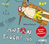  Anton taucht ab: Hörspiel (1 CD)