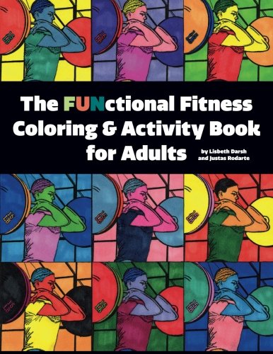 The FUNctional Fitness Coloring & Activity Book for Adults