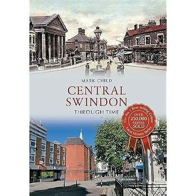 Central Swindon Through Time