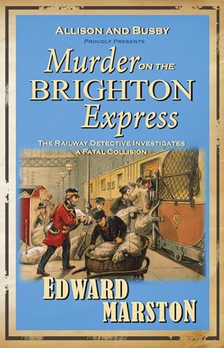 Murder on the Brighton Express (Railway Detective): The bestselling Victorian mystery series: 5