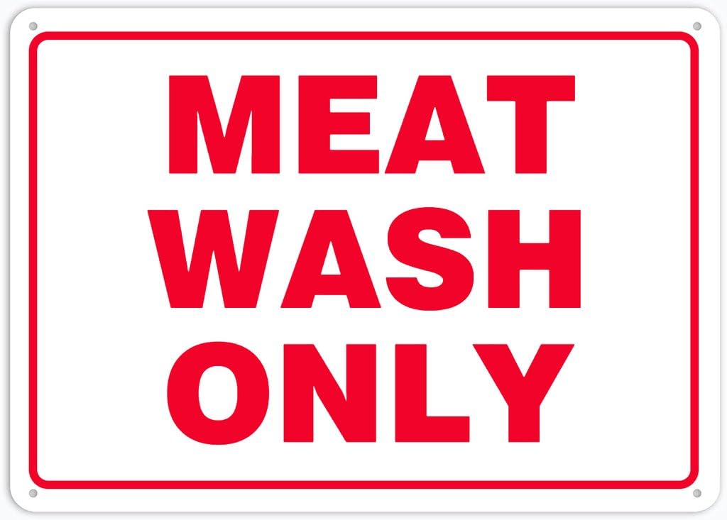 8"x12" Aluminum Metal Sign - Meat Wash Only - Indoor & Outdoor Use For Home, Office, Work