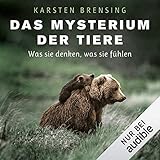  Das Mysterium der Tiere: Was sie denken, was sie fühlen