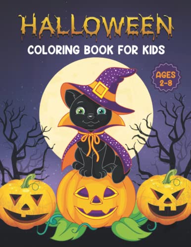 Halloween Coloring Book for Kids Ages 2-8: Wonderful, Easy, Large and Giant 52 Halloween Coloring Pages Filled With Pumpkins, Cats, Hunted House, Cute Witch and many more..(Halloween gifts for Kids)