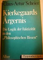 Kierkegaards Ärgernis: Die Logik der Faktizität in den "Philosophischen Bissen" 3495475214 Book Cover