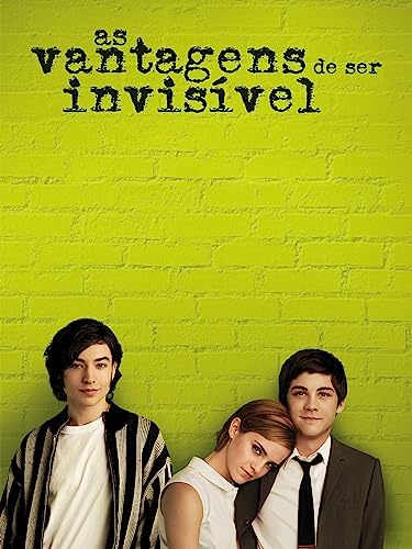 As Vantagens De Ser Invisível