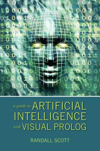 A Guide to Artificial Intelligence with Visual PROLOG view 2