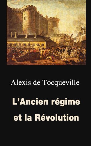 Télécharger L’Ancien régime et la Révolution Livre eBook France