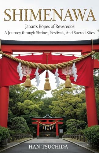 Shimenawa: Japan’s Ropes of Reverence: A Journey through Shrines, Festivals, and Sacred Sites