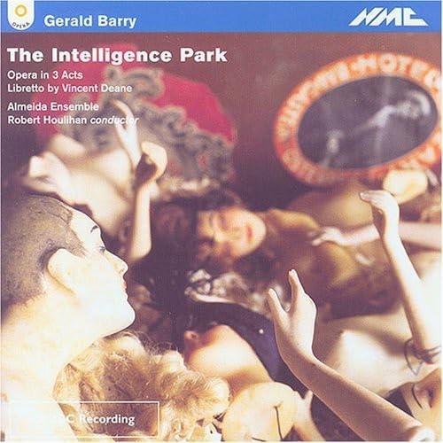 Gerald Barry: Intelligence Park