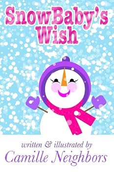 Paperback SnowBaby's Wish: A Rhyming Winter Story Book